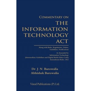 Vinod Publication's Commentary on The Information Technology Act [IT-HB] by Dr. J. N. Barowalia, Abhishek Barowalia